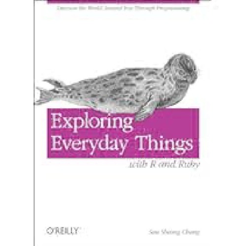 [DOWNLOAD PDF] Exploring Everyday Things with R and Ruby by Sau Sheong Chang