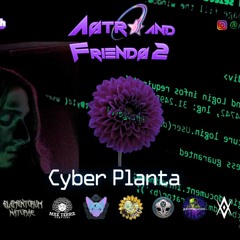 Cyber Planta - Set Astro And Friends 2