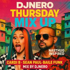 DJNERO - THURSDAY MIX UP, NASTHUG INSPIRED