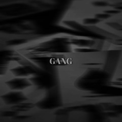 GANG