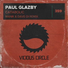 Paul Glazby - Catabolic (Manik (NZ) & Dave Oi Remix)