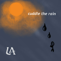 Cuddle The Rain