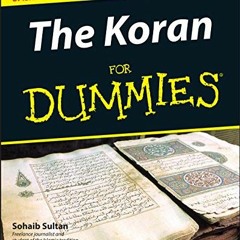 [Read] EPUB 🖌️ The Koran For Dummies by  Sohaib Sultan [EPUB KINDLE PDF EBOOK]
