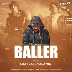 Shubh - Baller (Rishi Extended Mix)****Click on BUY for Free Download****