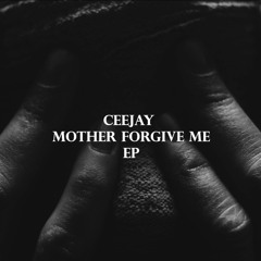 CEEJAY - Mother Forgive Me (Rorganic remix) "freedl"
