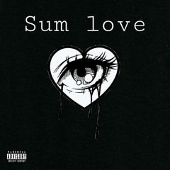 Sum Love (prod. POPPA)