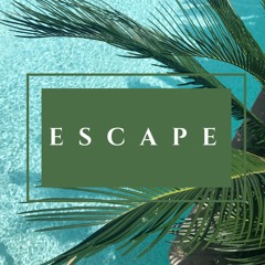 Escape Ft. Don T