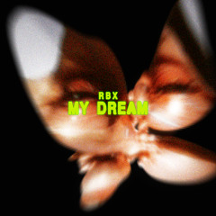 RBX - My Dream