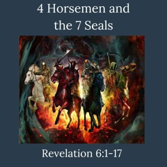 4 Horsemen And The 7 Seals
