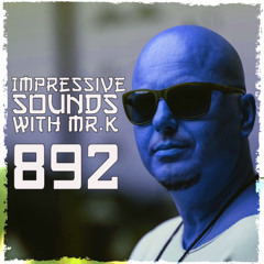 Mr.K Impressive Sounds Radio Nova Vol.892 (11.03.2025)