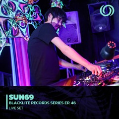 SUN69 | Blacklite Records Series Ep. 46 | 16/03/2023