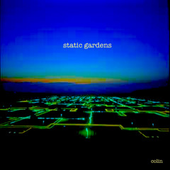 Static Gardens (Colin)