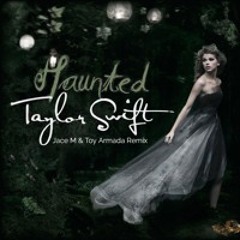 Haunted (Jace M & Toy Armada Remix)