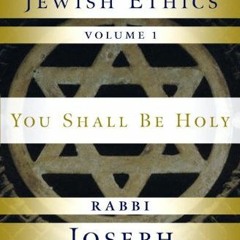 Get EPUB 📒 A Code of Jewish Ethics: Volume 1: You Shall Be Holy by  Joseph Telushkin