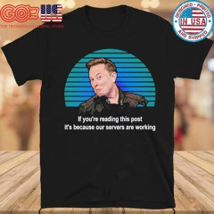 Elon musk meme shirt if youre reading this post shirt