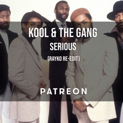 Kool & The Gang  - Serious (Rayko Dragon Soul R&B Edit)