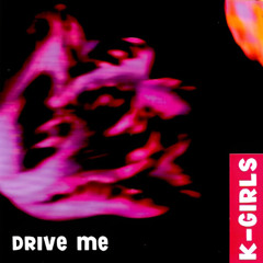 K Girls - Drive Me Dance [Floor Remix] (2000)
