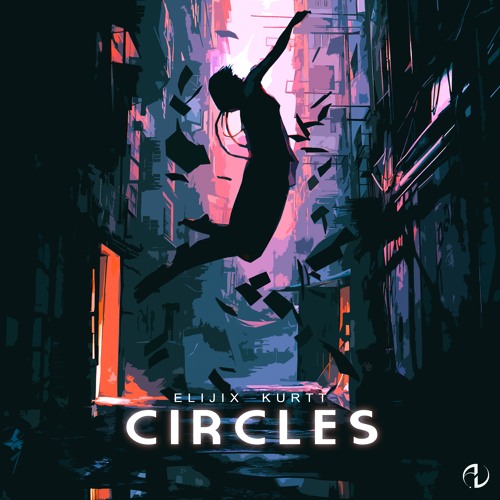 Elijix, Kurtt - Circles (FreeDownload)