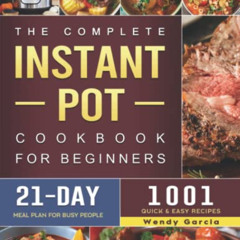 VIEW KINDLE 📚 The Complete Instant Pot cookbook for Beginners: 1001 Quick & Easy Rec