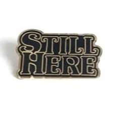 STILL HERE