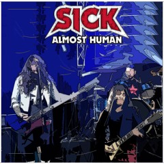 SICK - ALMOST HUMAN (2022)