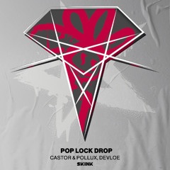 Castor & Pollux, Devloe - Pop Lock Drop