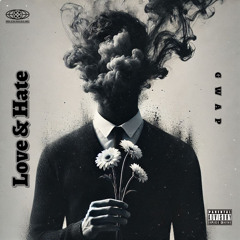 Gwap- Love and hate