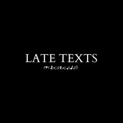 LATE TEXTS