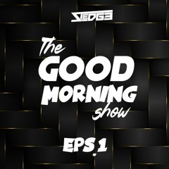 The Good Morning Show (Tik Tok Live Replay) Eps.1