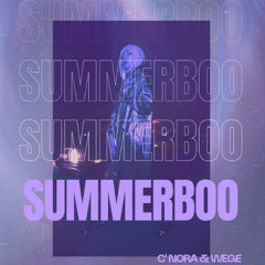 SUMMER BOO - C’ NORA X WEGE ( BOOTLEG )