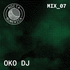 Nocta Numerica Mix #7 / OKO DJ