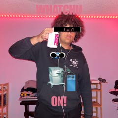 WHATCHU ON! (prod. Jorko)