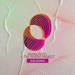 Frank Nitty & The Rivera Project - Salsero - Extended Mix