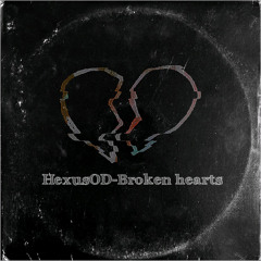 Hexus0D - Broken Hearts(prod.yorha)