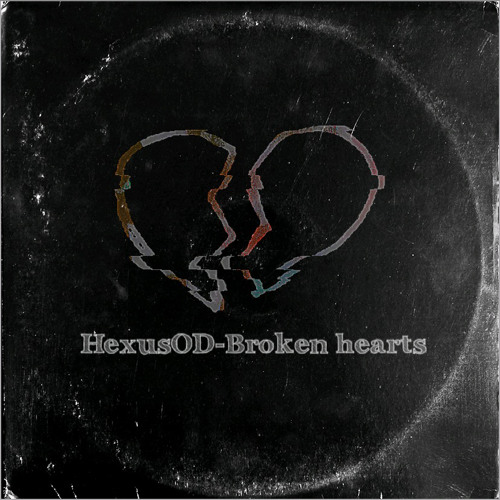 Hexus0D - Broken Hearts(prod.yorha)