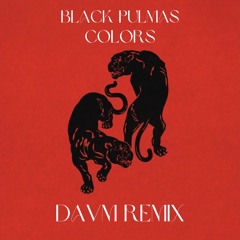 Black Pulmas - Colors (DAVM Remix)