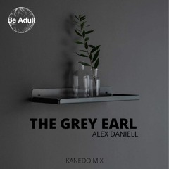 Alex Daniell - The Grey Earl (Kanedo Remix)