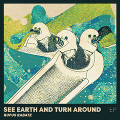 See Earth And Turn Around (Original Mix) [FREE DOWNLOAD]