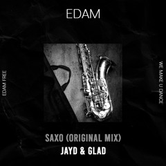 Jayd & Glad - Saxo (Original Mix)FREE DOWNLOAD