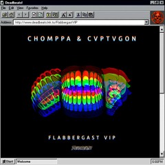 CHOMPPA & CVPTVGON - Flabbergast (VIP)