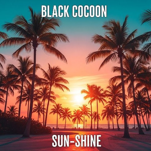 Black Cocoon  - '' Sun-shine ''
