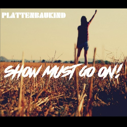 Show Must Go On! (PBK-Edit) HARDTEKK