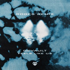 Devault - Feels Like Us (Boges Remix) [DropUnited Exclusive]