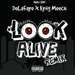 Look Alive Remix - Delafaye Ft Kyng Meech