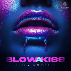 Igor Rabêlo - Blow A Kiss [DOWNLOAD GRÁTIS]
