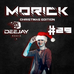 MoRick | Deejay Rádió Mix #29 Christmas edition - 23.12.24.