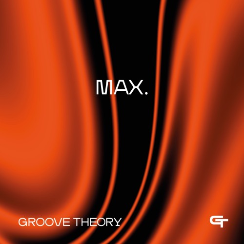 Groove Theory 21 | Max.