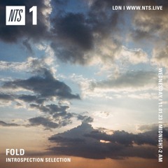 Fold On NTS Radio(11.1.23) Introspection Selection