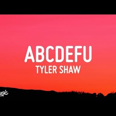 Tyler Shaw - abcdefu | abcdefgh I love you still and you know i always will