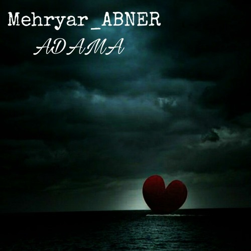 ADAMA…(mehryar-ABNER)